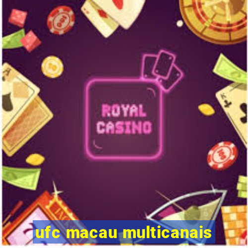 ufc macau multicanais